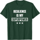 Resilience Is My Superpower Positive Motivational Quote T-Shirt - T-Shirt | Forest