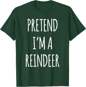 Funny Christmas Reindeer Men Women Kids Xmas Shirt Pretend I'm a Reindeer Easy Christmas Costume Brown -Adults Kids Classic Fit Cotton 65% Polyester 35% Short Sleeve S T-Shirt - T-Shirt | Forest