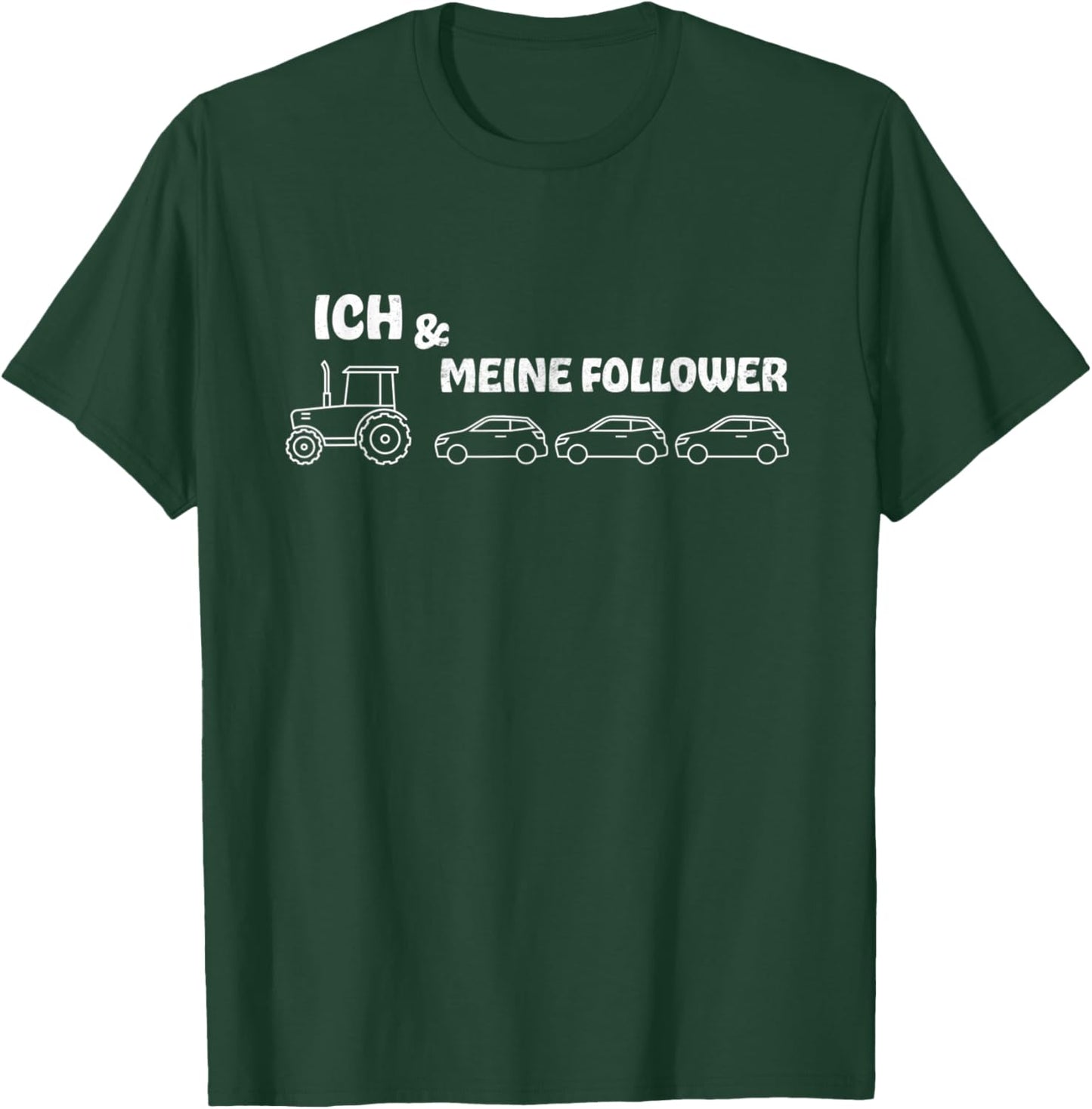 Lustiges Landwirt Trecker Design, ich und meine Follower T-Shirt - T-Shirt | Forest
