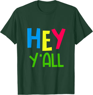 GGT Southern Hey Yall Georgia Texas Alabama Friendly T-Shirt - T-Shirt | Forest