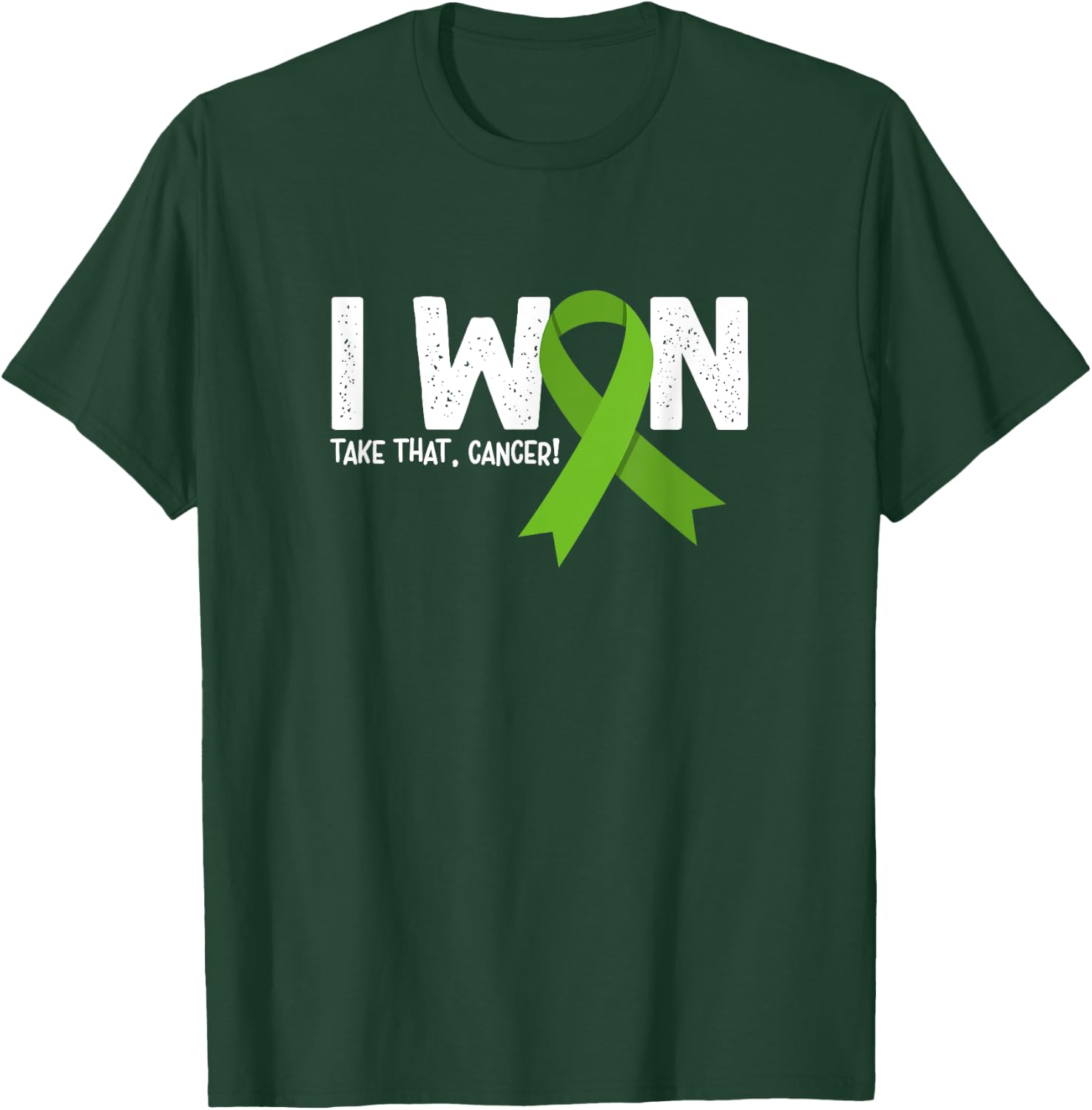 I Won Take That Cancer, Lymphoma Cancer Survivor T-Shirt - T-Shirt | Forest