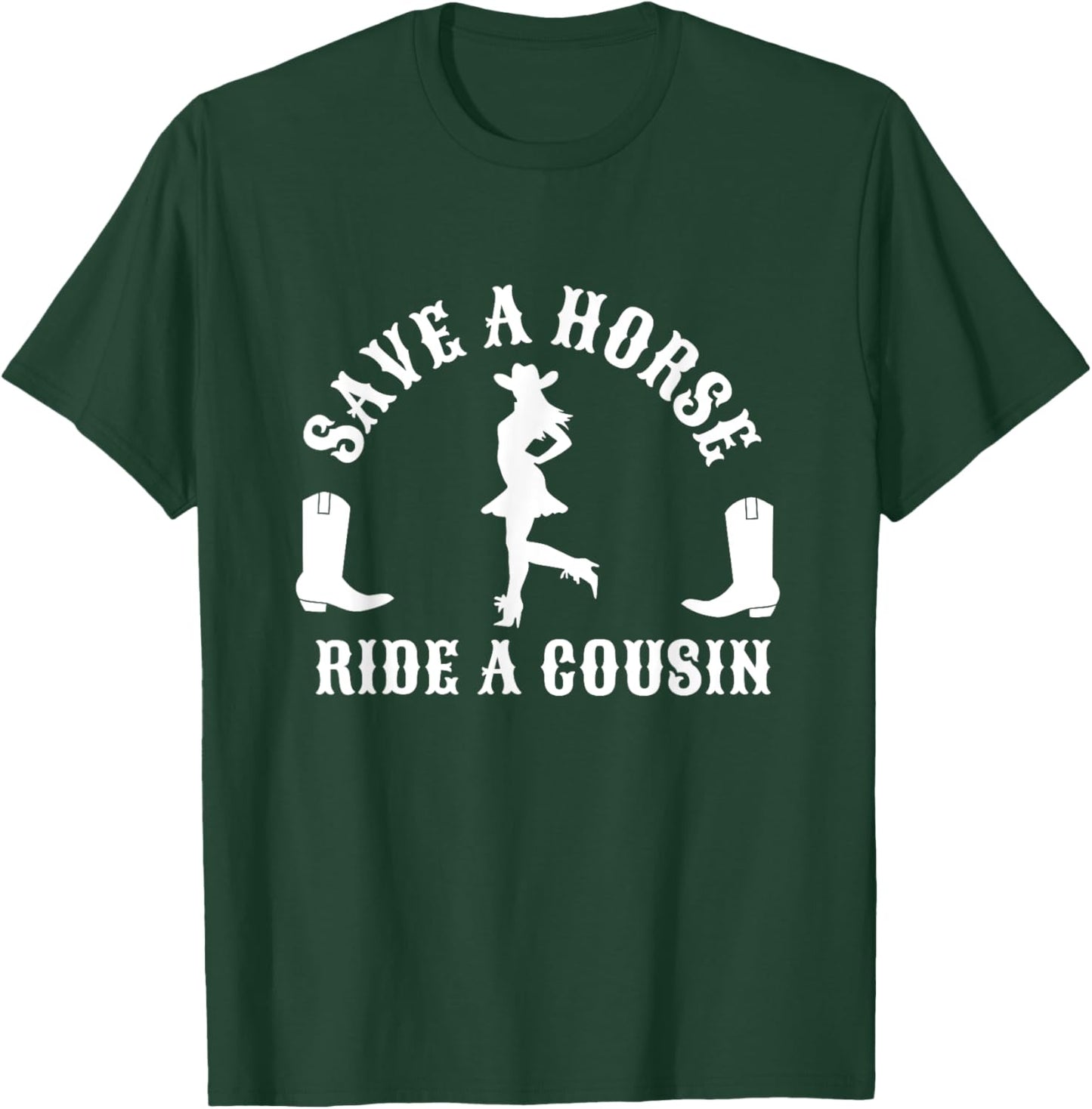Save a Horse Ride A Cousin - Southern Joke Adult Humor T-Shirt - T-Shirt | Forest