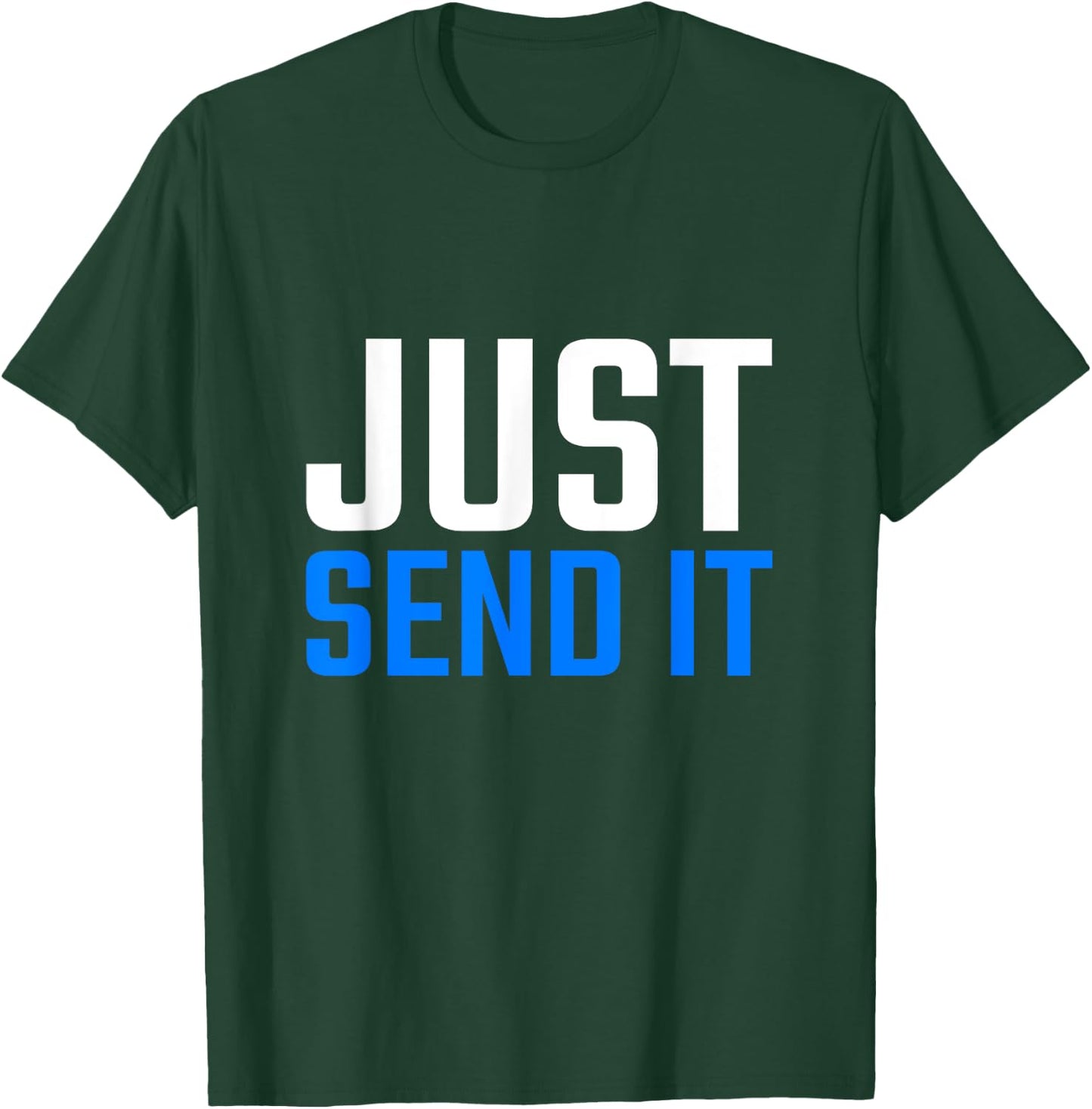 Just Gonna Send It Just Send It Motocross Shirts Dirt Bikes T-Shirt - T-Shirt | Forest