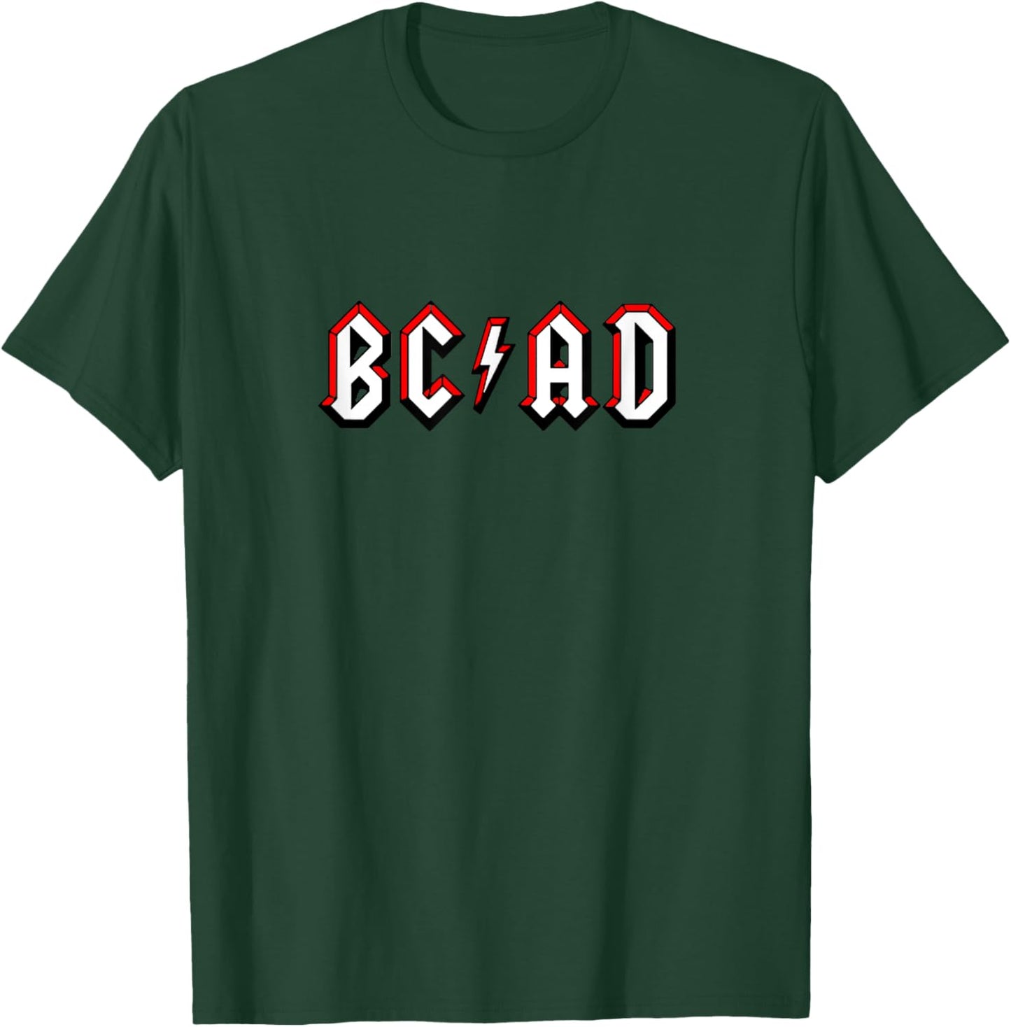 BC AD Before Christ Anno Domini Music T-Shirt - T-Shirt | Forest