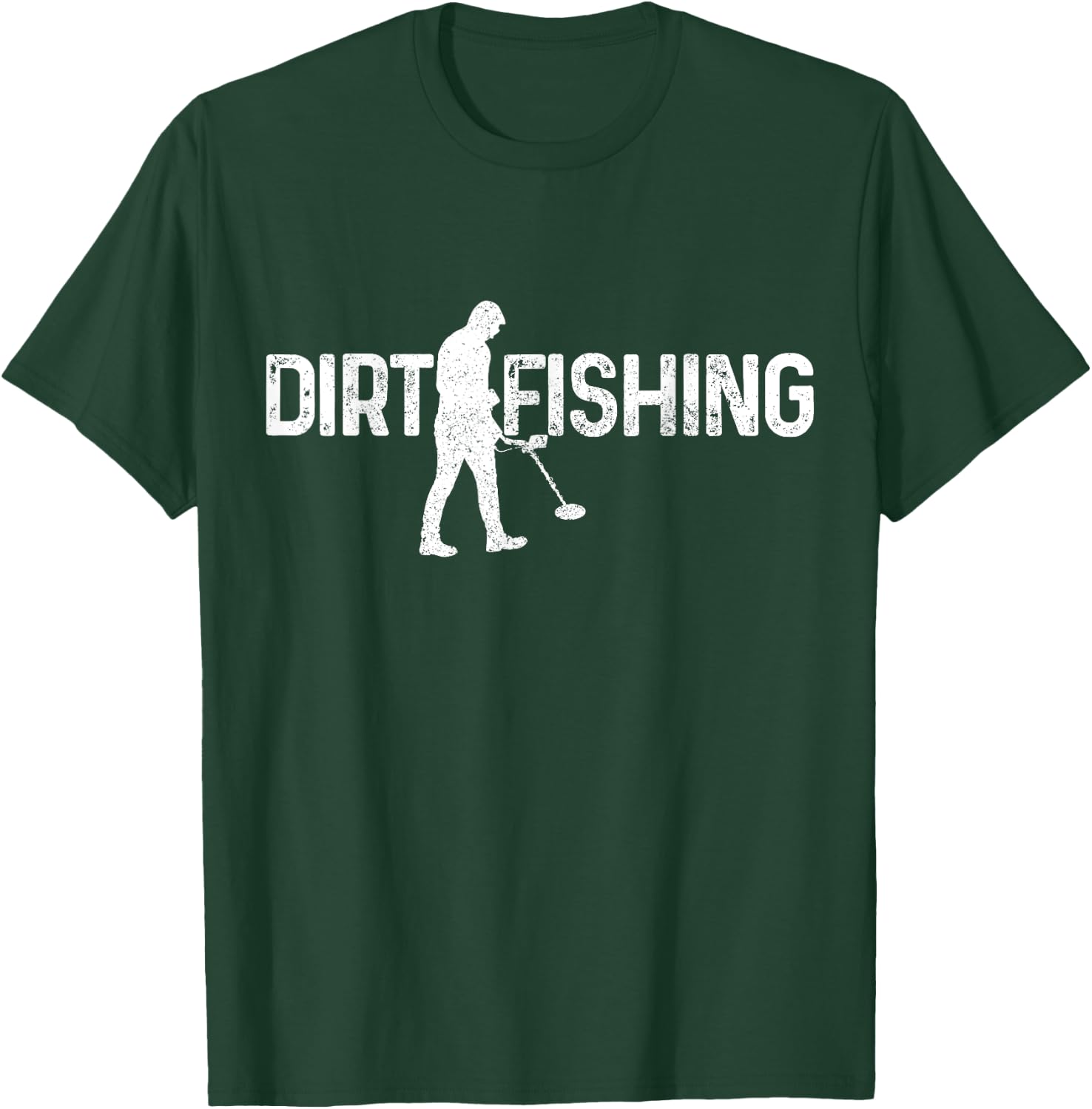 Dirt Fishing Metal Detecting Metal Detector Funny Gift T-Shirt - T-Shirt | Forest