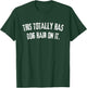 Funny This Totally Has Dog Hair On It -Adults Dog Lovers , Small, Black T-Shirt - T-Shirt | Forest