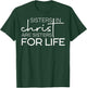 Sisters In Christ Are For Life T-Shirt - T-Shirt | Forest