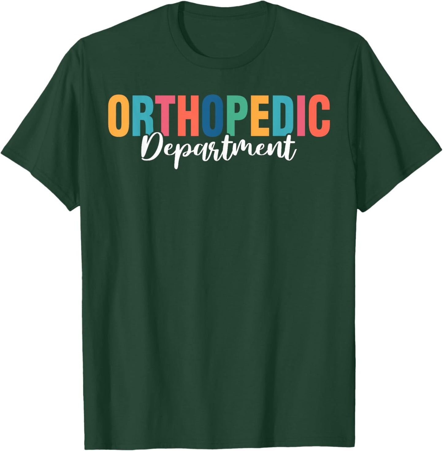 Orthopedic Department Orthopedist Surgery Surgeon Graphic T-Shirt - T-Shirt | Forest