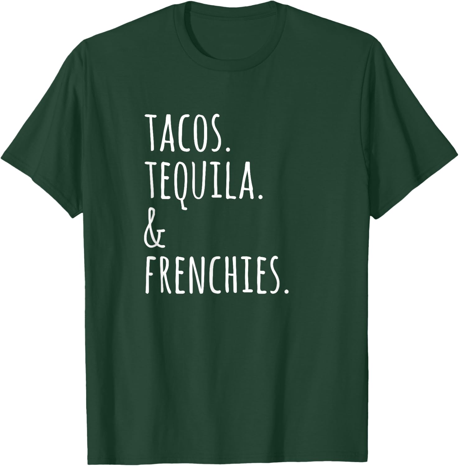 Tacos Tequila And French Bulldogs Funny Dog Women T-Shirt - T-Shirt | Forest