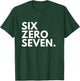 SIX ZERO SEVEN Area Code 607 Binghamton NY New York USA T-Shirt - T-Shirt | Forest