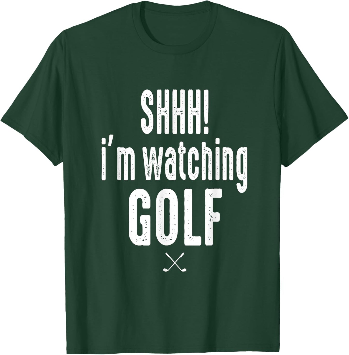 Masters and Chill SHHH Im Watching Golf Funny Golf Fan T-Shirt - T-Shirt | Forest