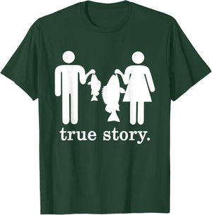 Small Fish Big Fish Woman Men - True Story Fishing Girl Boy T-Shirt - T-Shirt | Forest