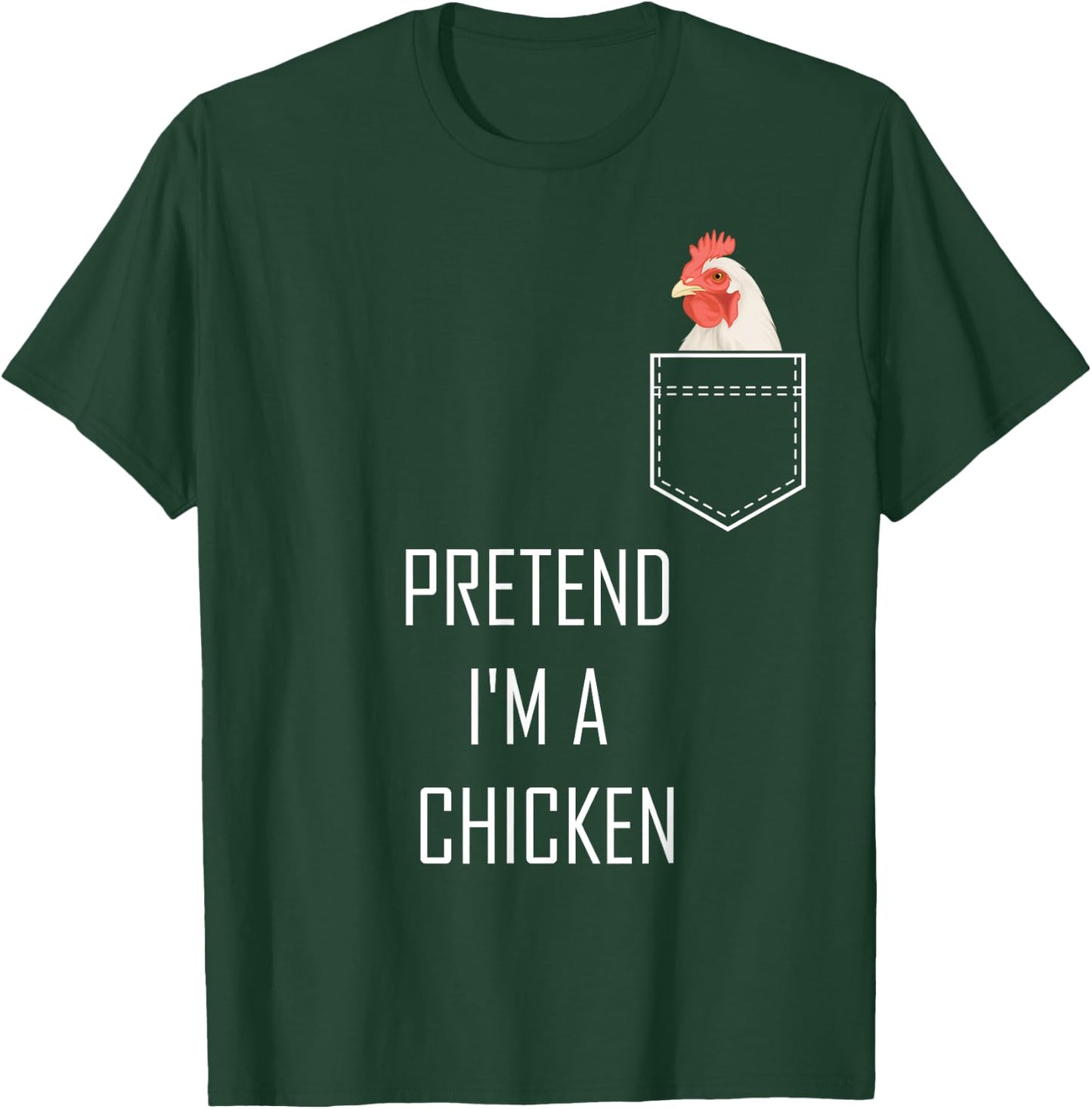 Pretend Im A Chicken Funny Halloween Costume Farm Animal T-Shirt - T-Shirt | Forest