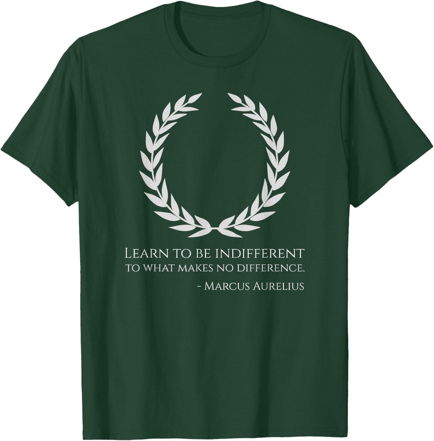Classical Rome Stoic Philosophy Caesar Marcus Aurelius Quote T-Shirt - T-Shirt | Forest