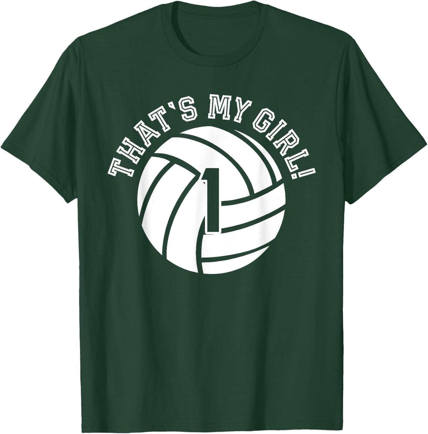 Unique That's My Girl #1 Volleyball Player Mom or Dad Gifts T-Shirt - T-Shirt | Forest
