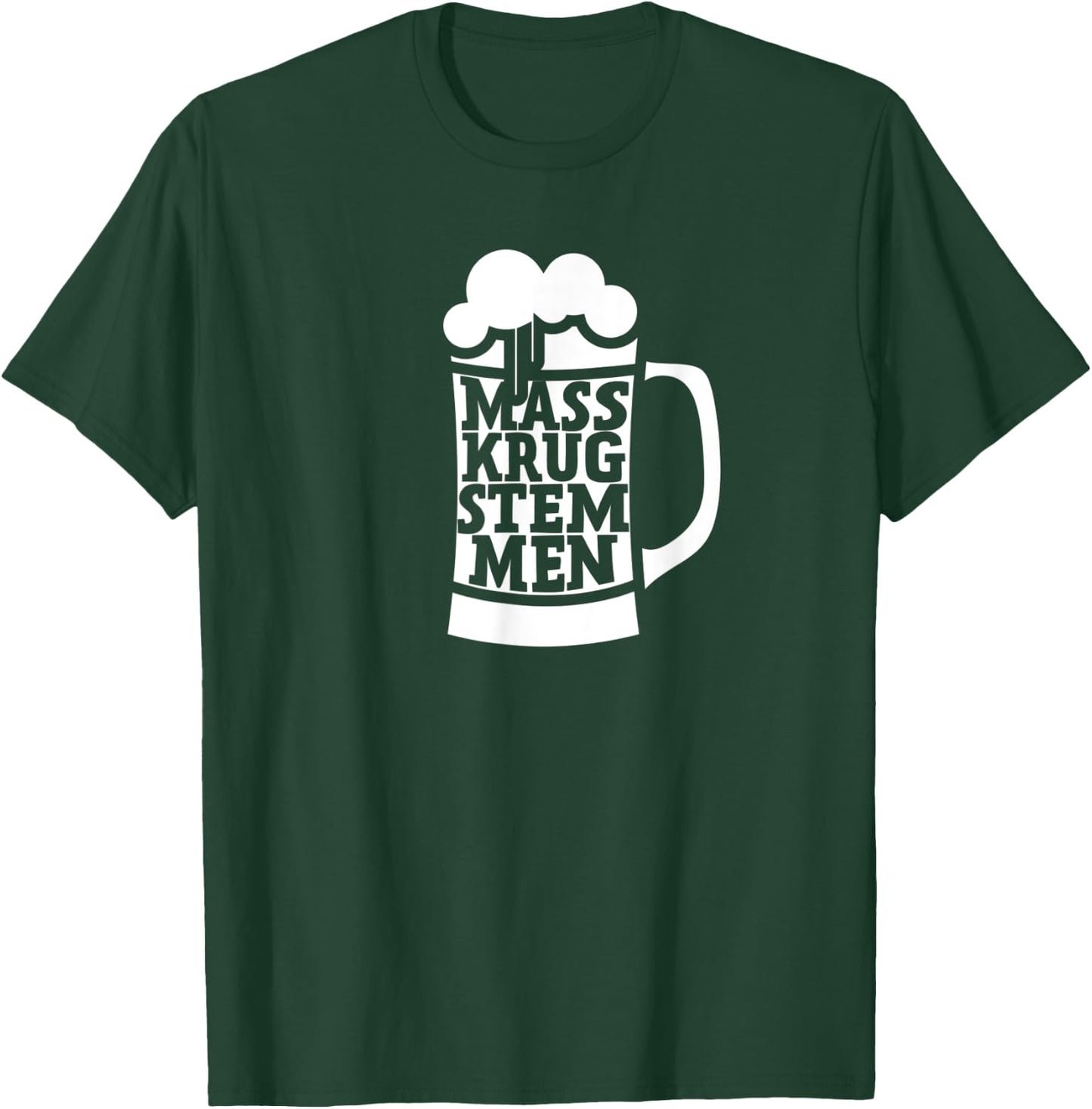 Stein Hoisting Masskrugstemmen German Festival Beer Drinking T-Shirt - T-Shirt | Forest