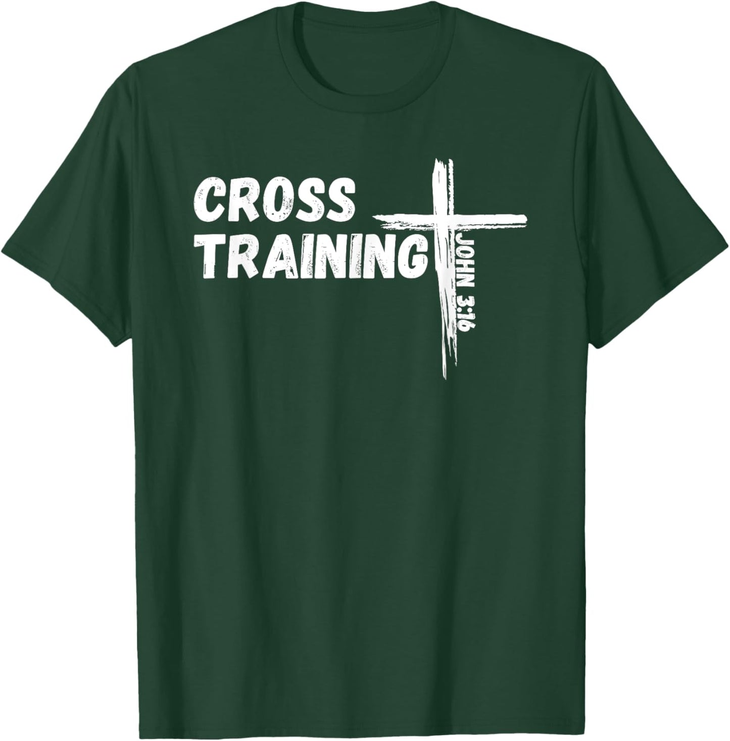 Cross Training - Pun With Jesus Christ Bible Verse John 3:16 T-Shirt - T-Shirt | Forest