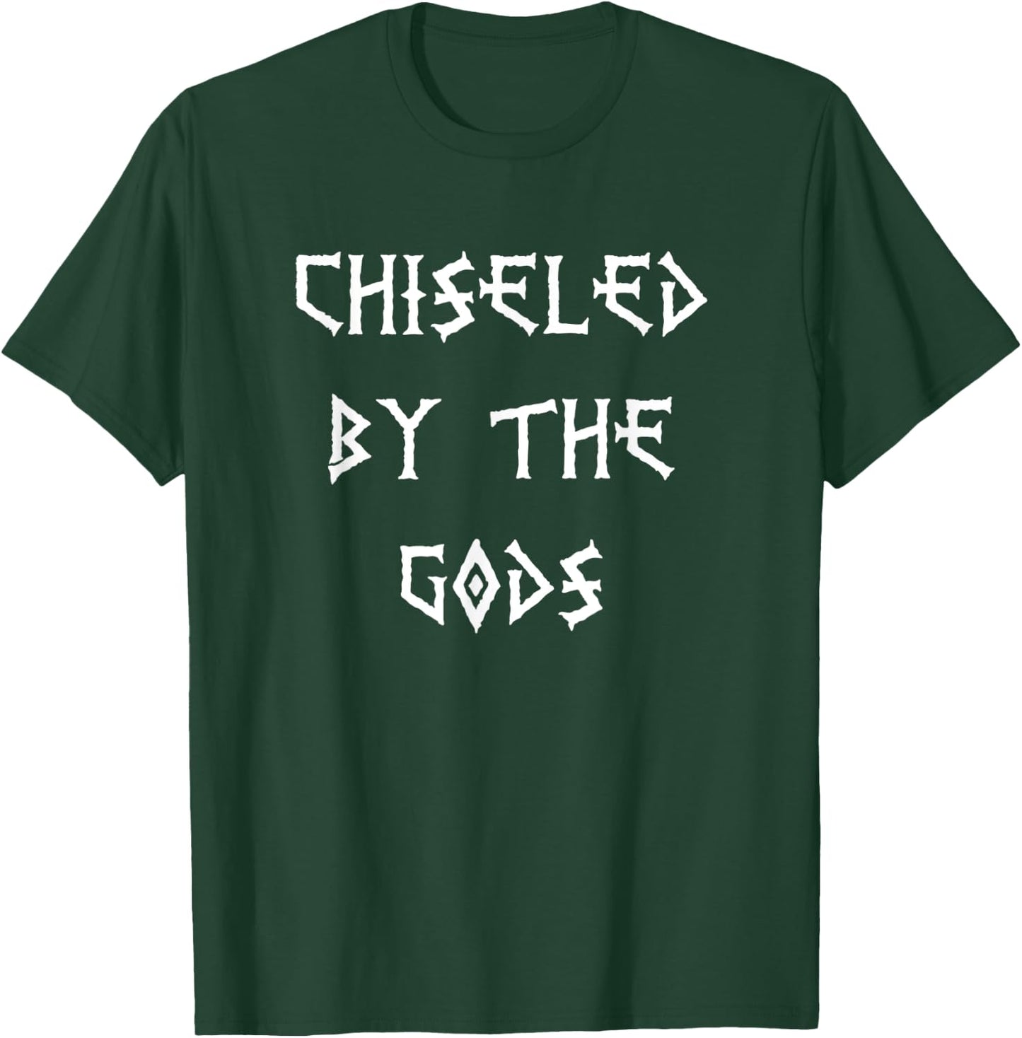 Chiseled by The Gods Body Building T-Shirt - T-Shirt | Forest