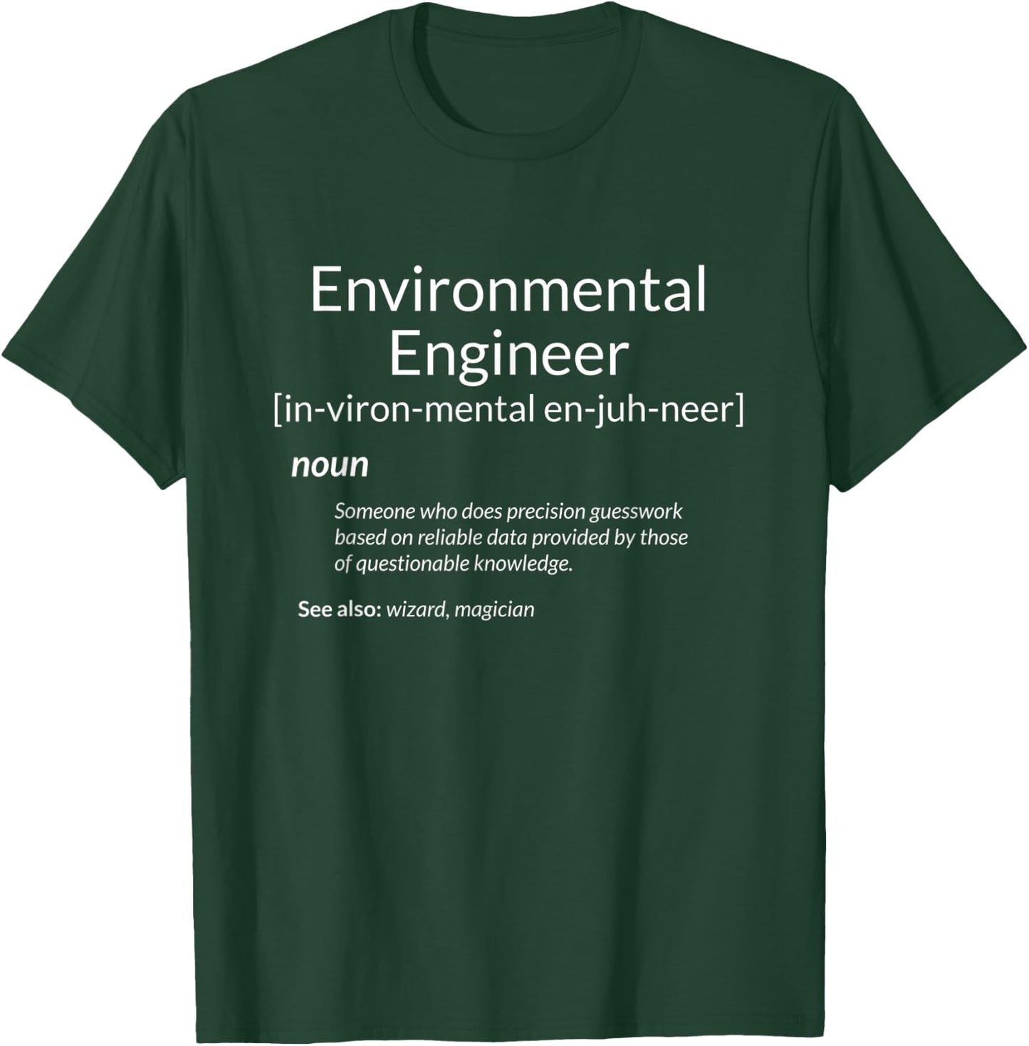 Environmental Engineering Environmental Engineer Definition T-Shirt - T-Shirt | Forest