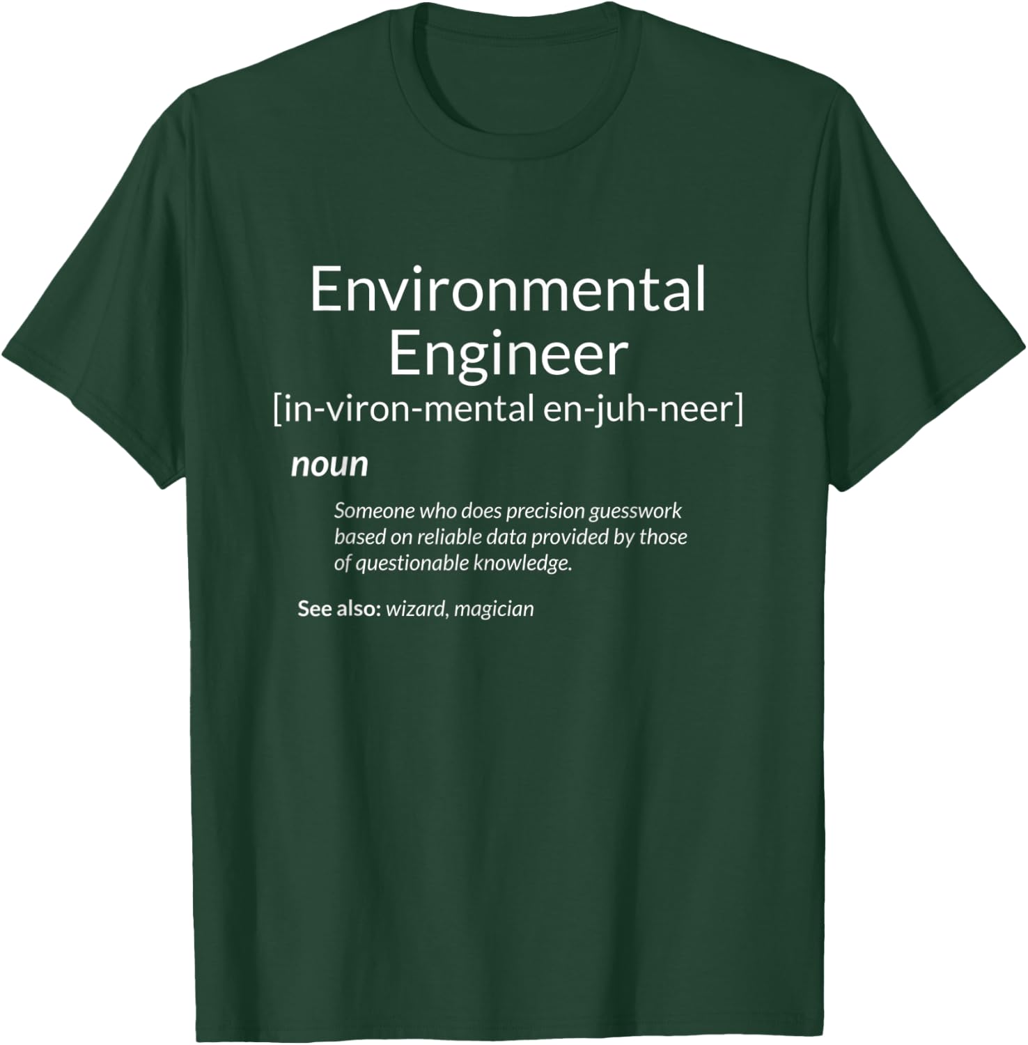Environmental Engineering Environmental Engineer Definition T-Shirt - T-Shirt | Forest