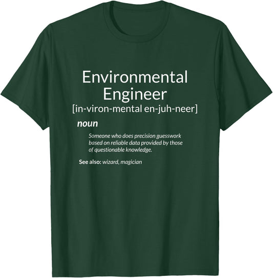 Environmental Engineering Environmental Engineer Definition T-Shirt - T-Shirt | Forest