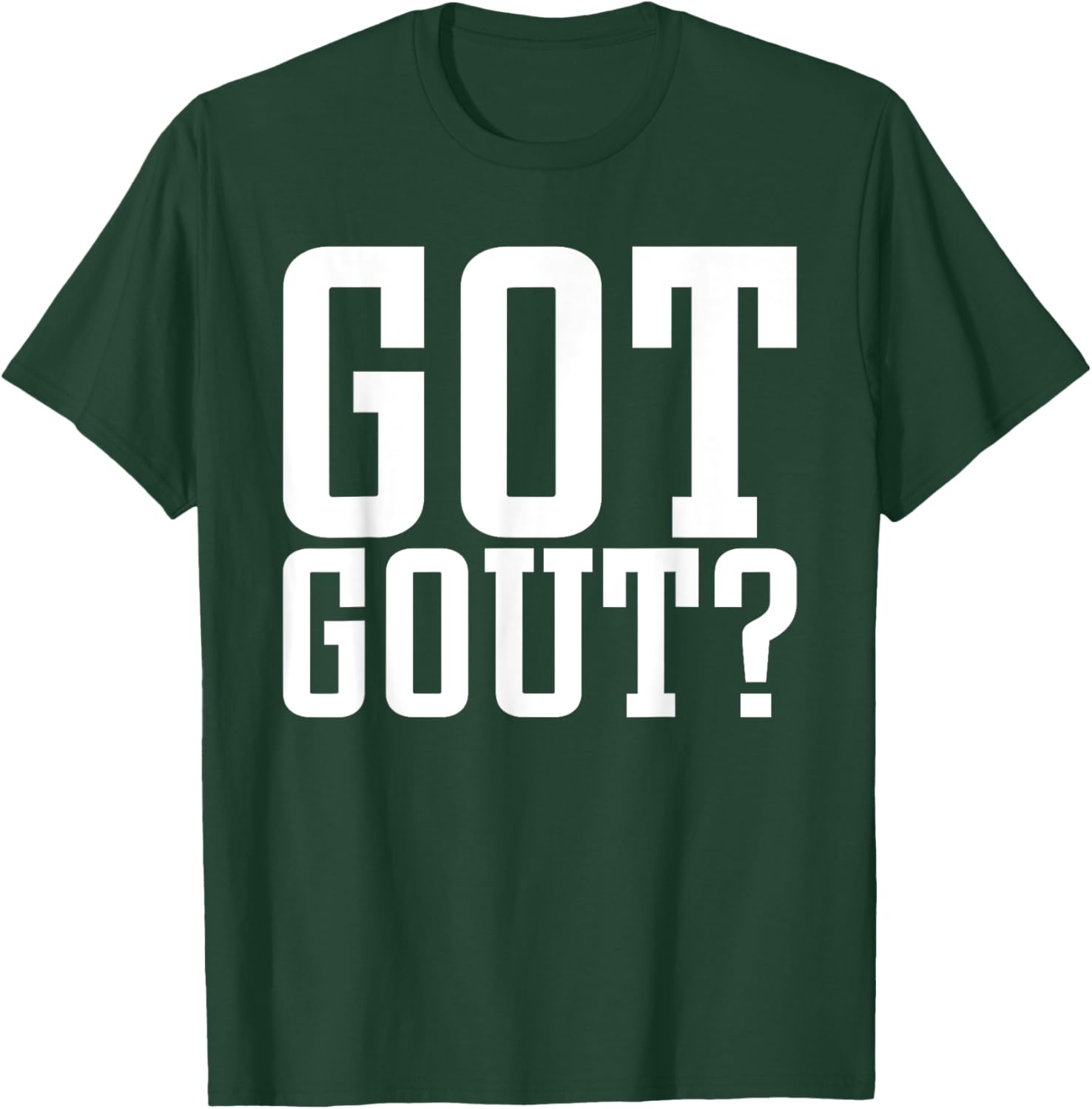 Podiatry Medicine Foot Doctor Chirpodist Foot Care Got Gout T-Shirt - T-Shirt | Forest