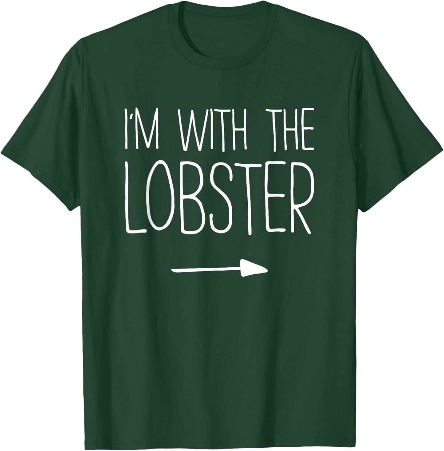 I'm With The Lobster Shirt Adult Kids Men Women Costume T-Shirt - T-Shirt | Forest