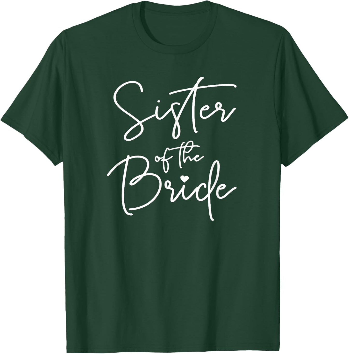 Cute Sister Of The Bride T-Shirt - T-Shirt | Forest