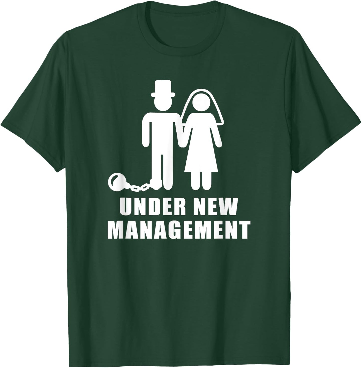 Under new management wedding bachelor party T-Shirt - T-Shirt | Forest