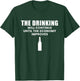 The Drinking Will Continue Until The Economy Improves T-Shirt - T-Shirt | Forest