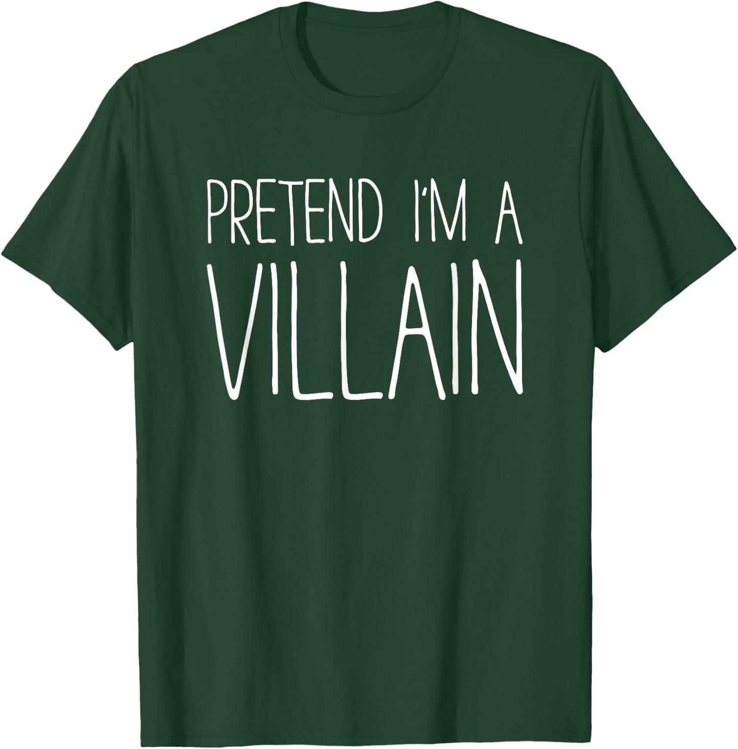 Pretend I'm A Villain Shirt Adult Kids Men Women Costume T-Shirt - T-Shirt | Forest