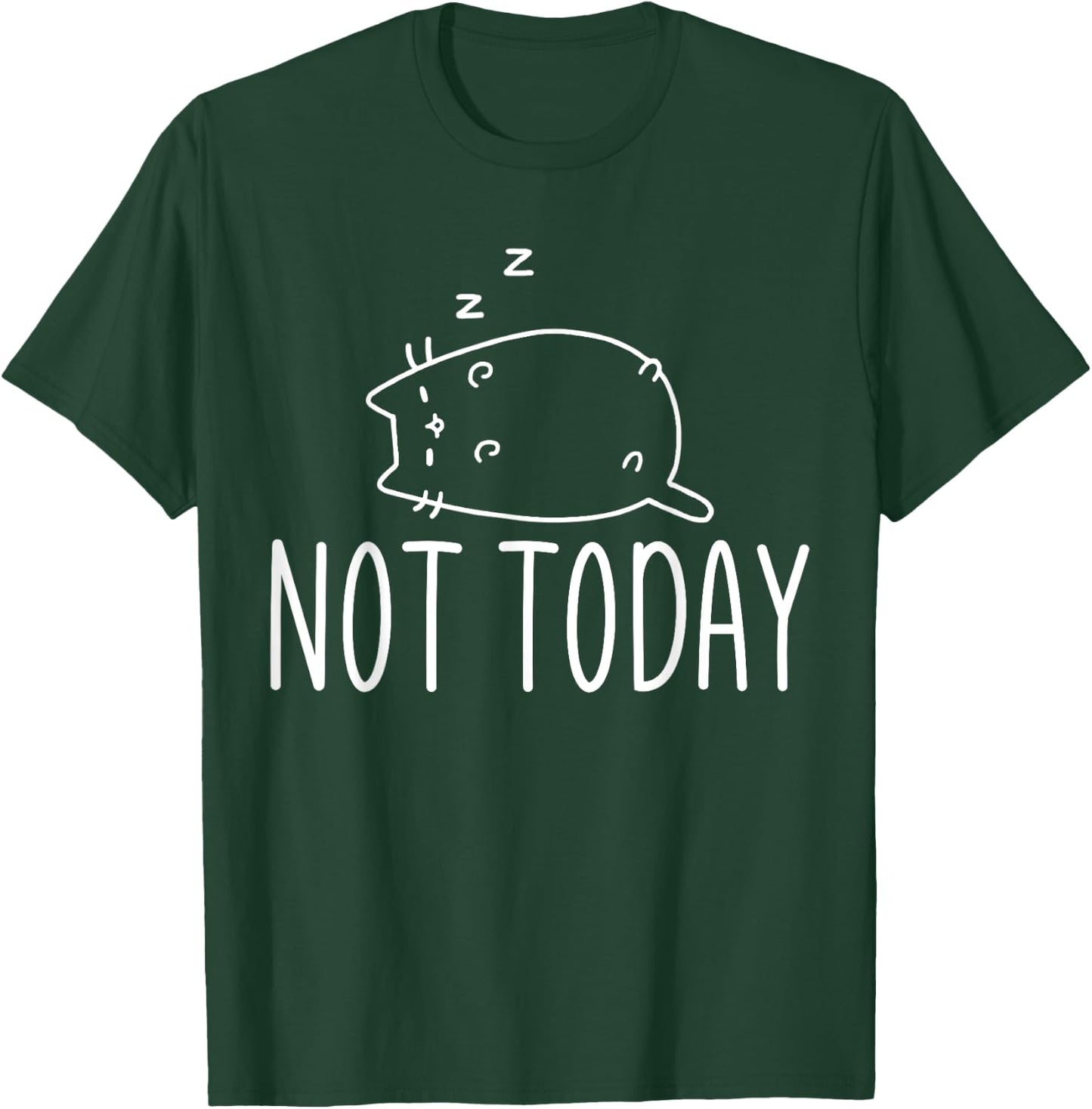 Not Today Crazy Cat Graphic Cute Funny T-Shirt - T-Shirt | Forest
