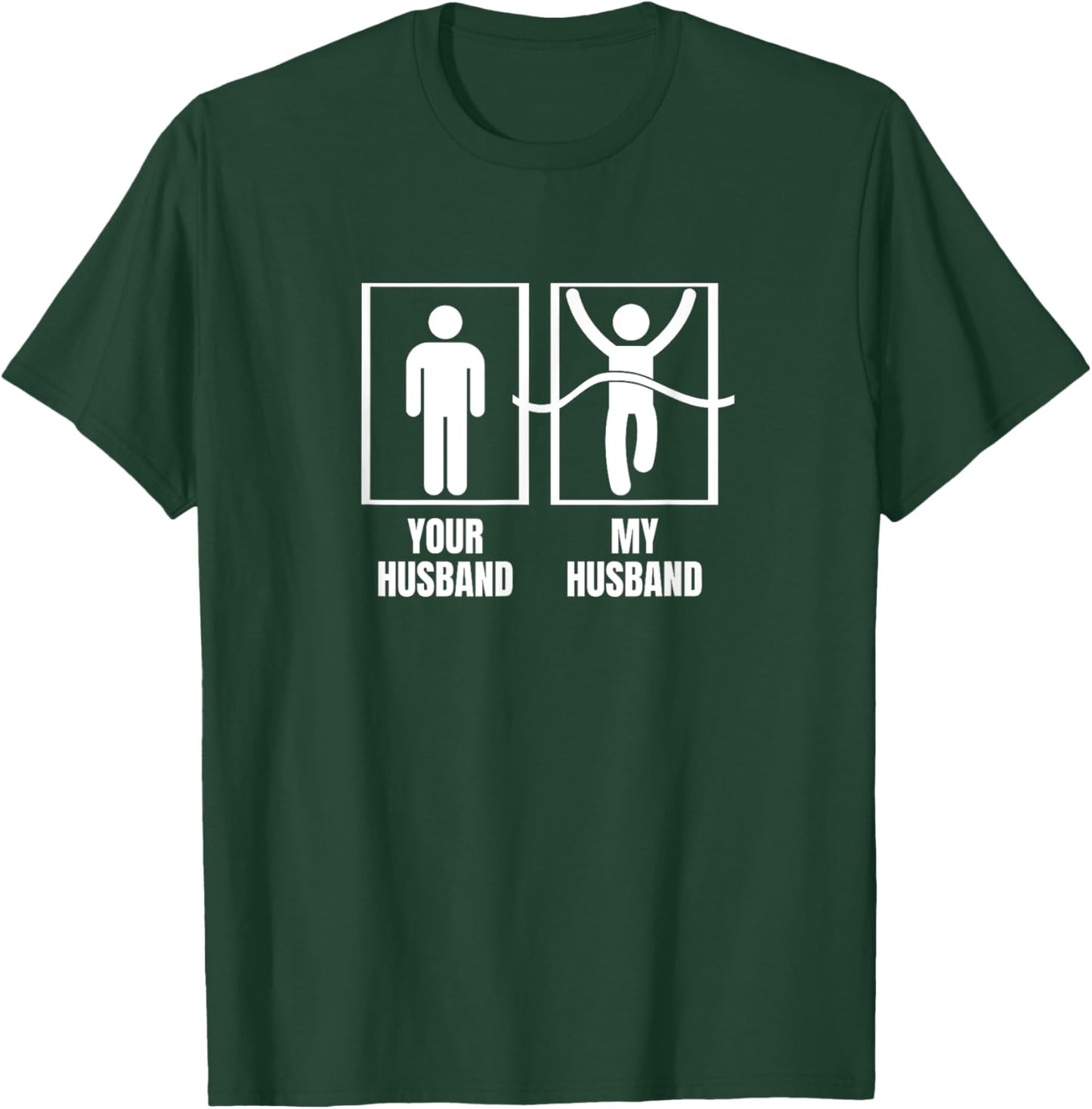 Running Your Husband My Husband Funny Wife Marathon T-Shirt - T-Shirt | Forest
