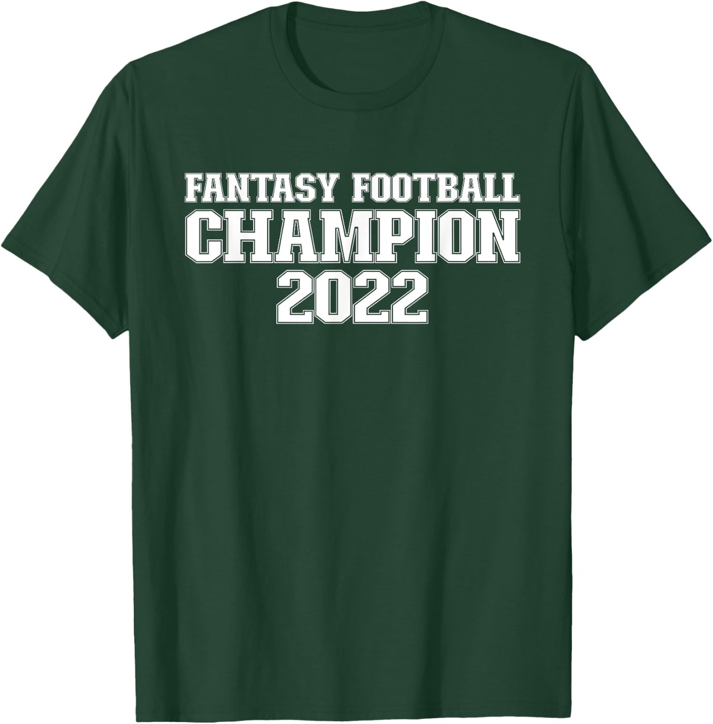 Fantasy Football Champion 2022 Fantasy Football 2022 T-Shirt - T-Shirt | Forest