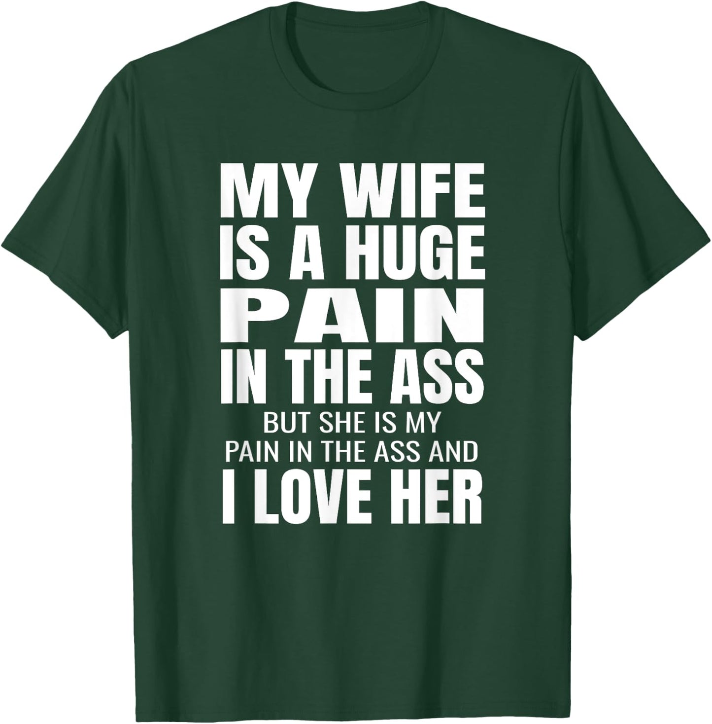 Funny Husband Gifts My Wife Is A Huge Pain In The Ass Black Adult Small Classic Fit Polyester 100% Short Sleeve T-Shirt - T-Shirt | Forest