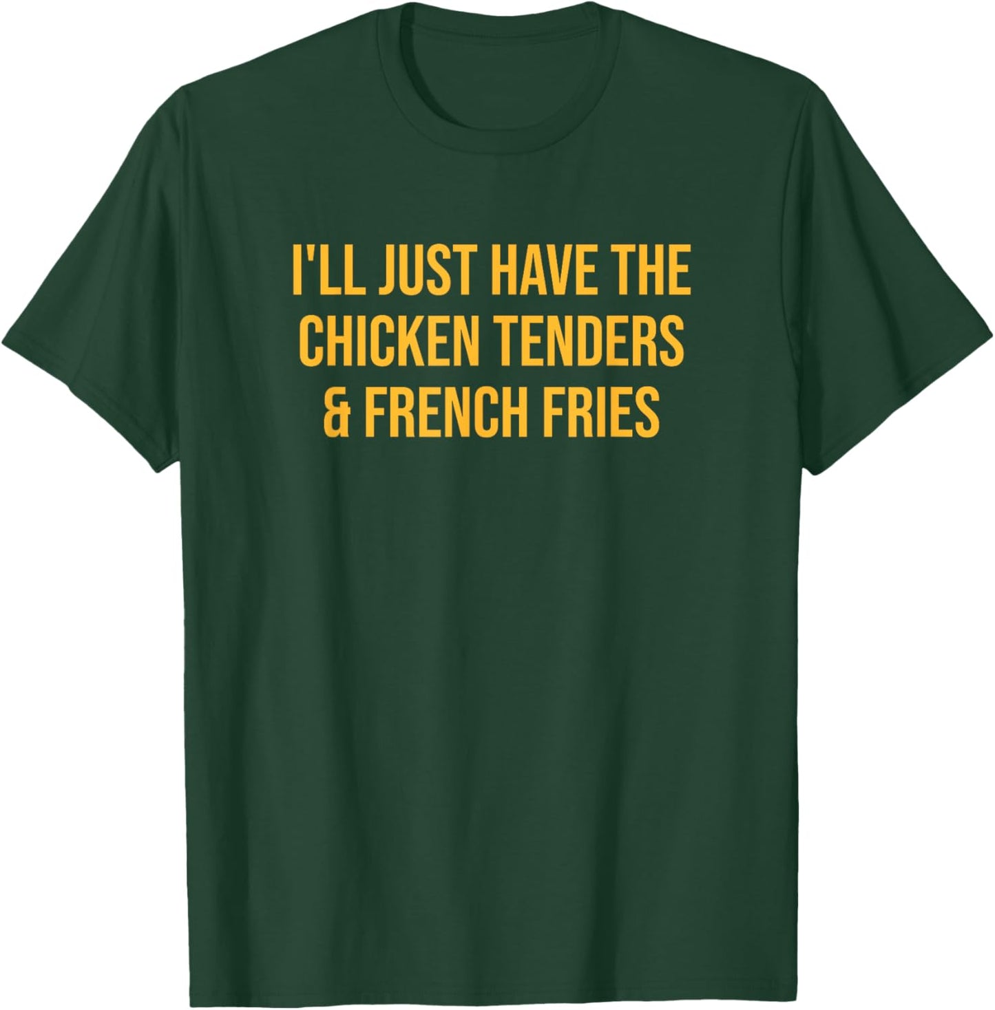 Picky Eater Chicken Tenders and Fries Funny Quote T-Shirt - T-Shirt | Forest