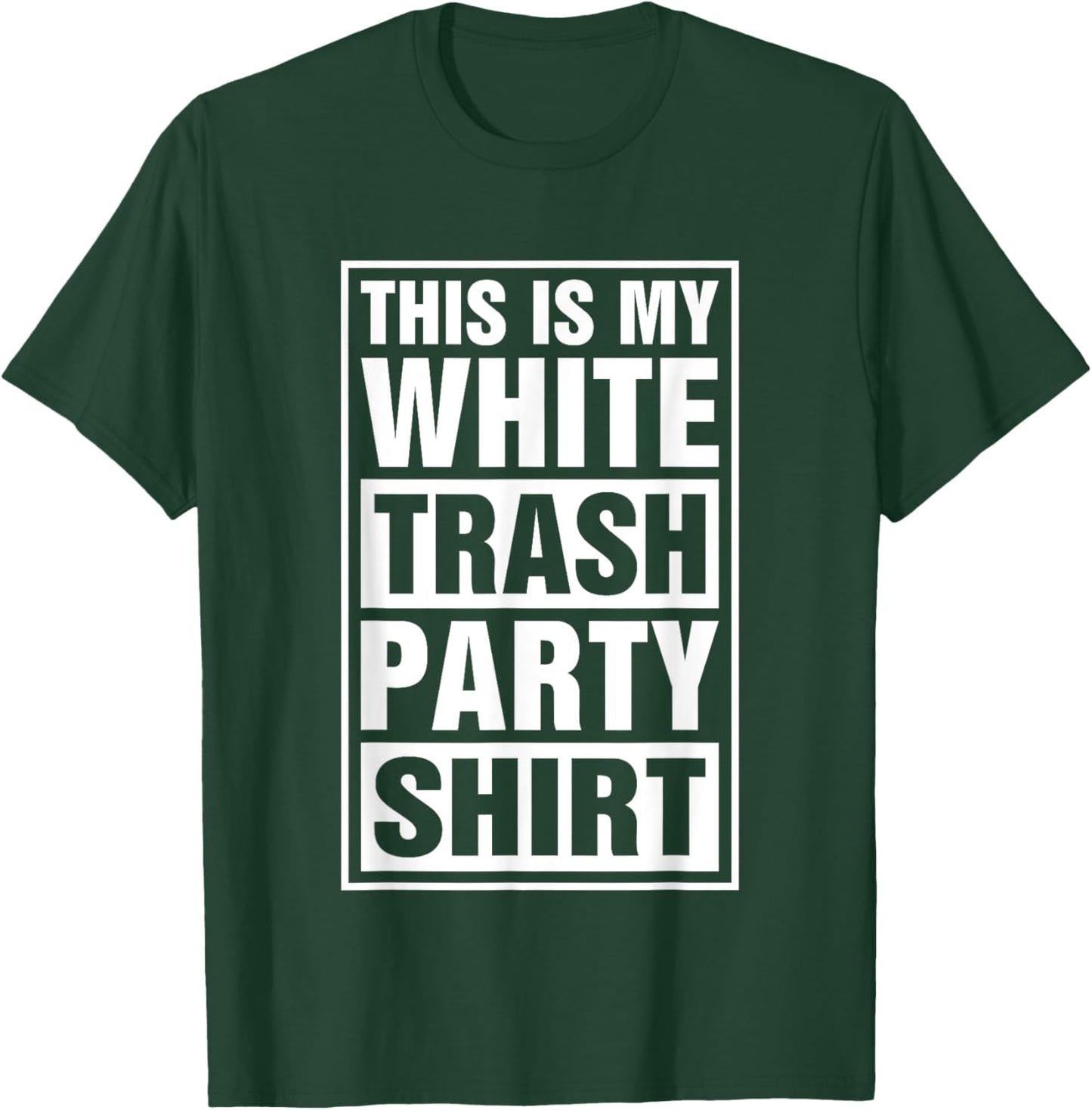 This Is My White Trash Party T-Shirt - T-Shirt | Forest