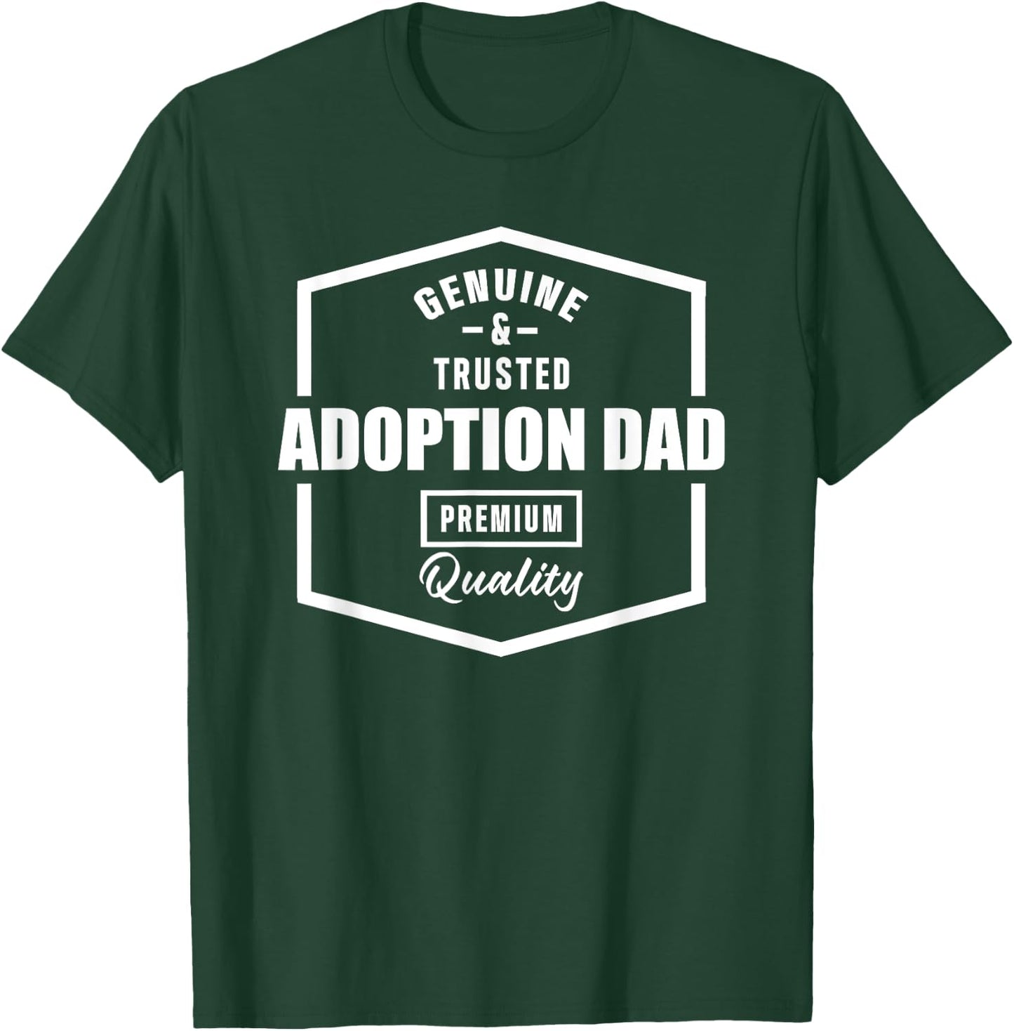 Adoption Announcement Day Family Gifts Quality Dad T-Shirt - T-Shirt | Forest