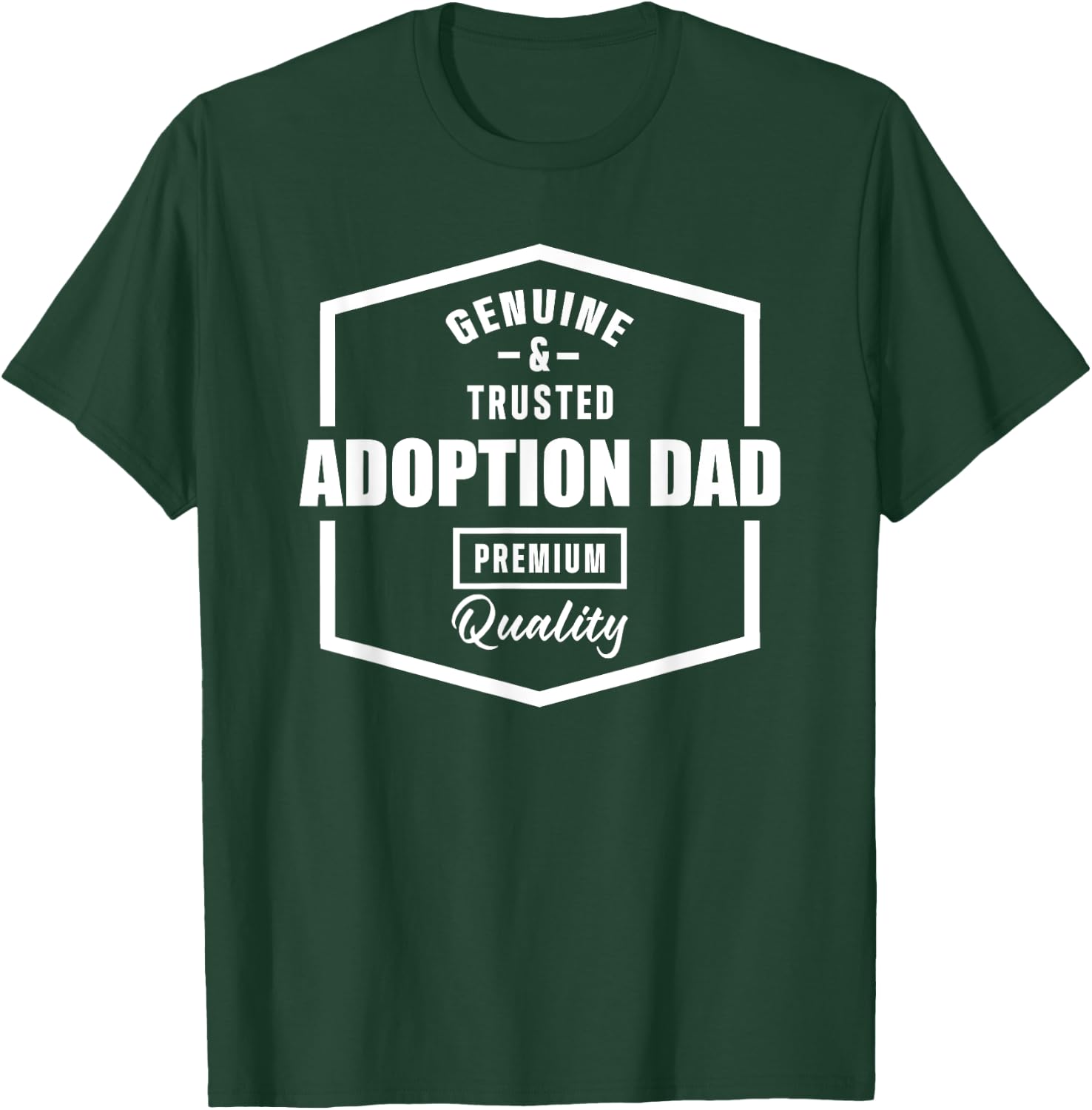Adoption Announcement Day Family Gifts Quality Dad T-Shirt - T-Shirt | Forest