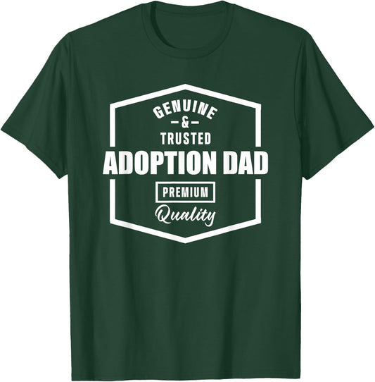 Adoption Announcement Day Family Gifts Quality Dad T-Shirt - T-Shirt | Forest
