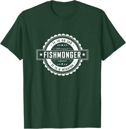 Fishmonger - Job Shirt for Man, Woman T-Shirt - T-Shirt | Forest