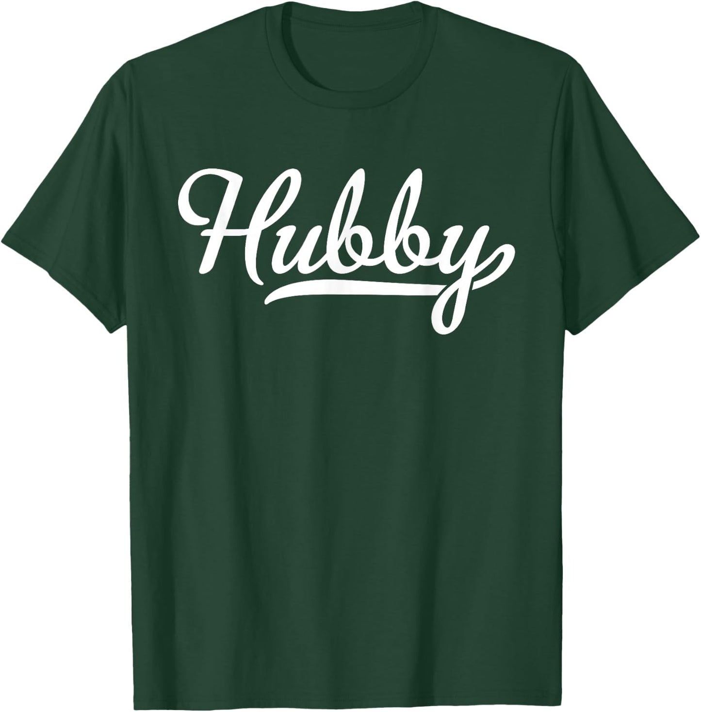 Hubby T-Shirt - T-Shirt | Forest