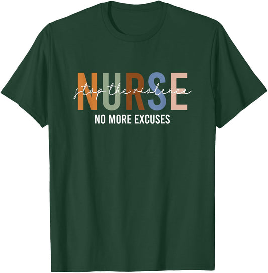 Stops The Violence Nurse Squad CNA RN Nurse Life Nursing Job T-Shirt - T-Shirt | Forest