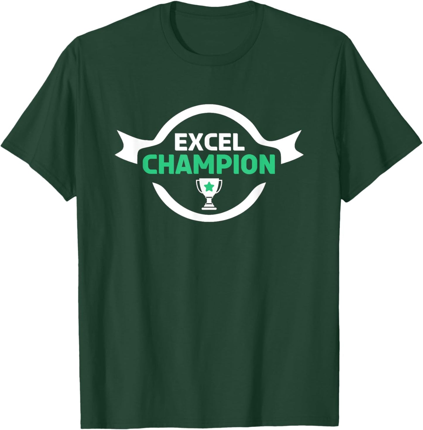 Excel Champion Spreadsheet Excel Guru Funny Analyst T-Shirt - T-Shirt | Forest