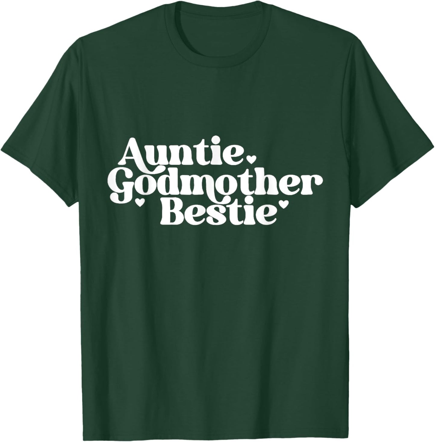 Auntie Godmother Bestie Gift from GodChild, God Mama Gift T-Shirt - T-Shirt | Forest
