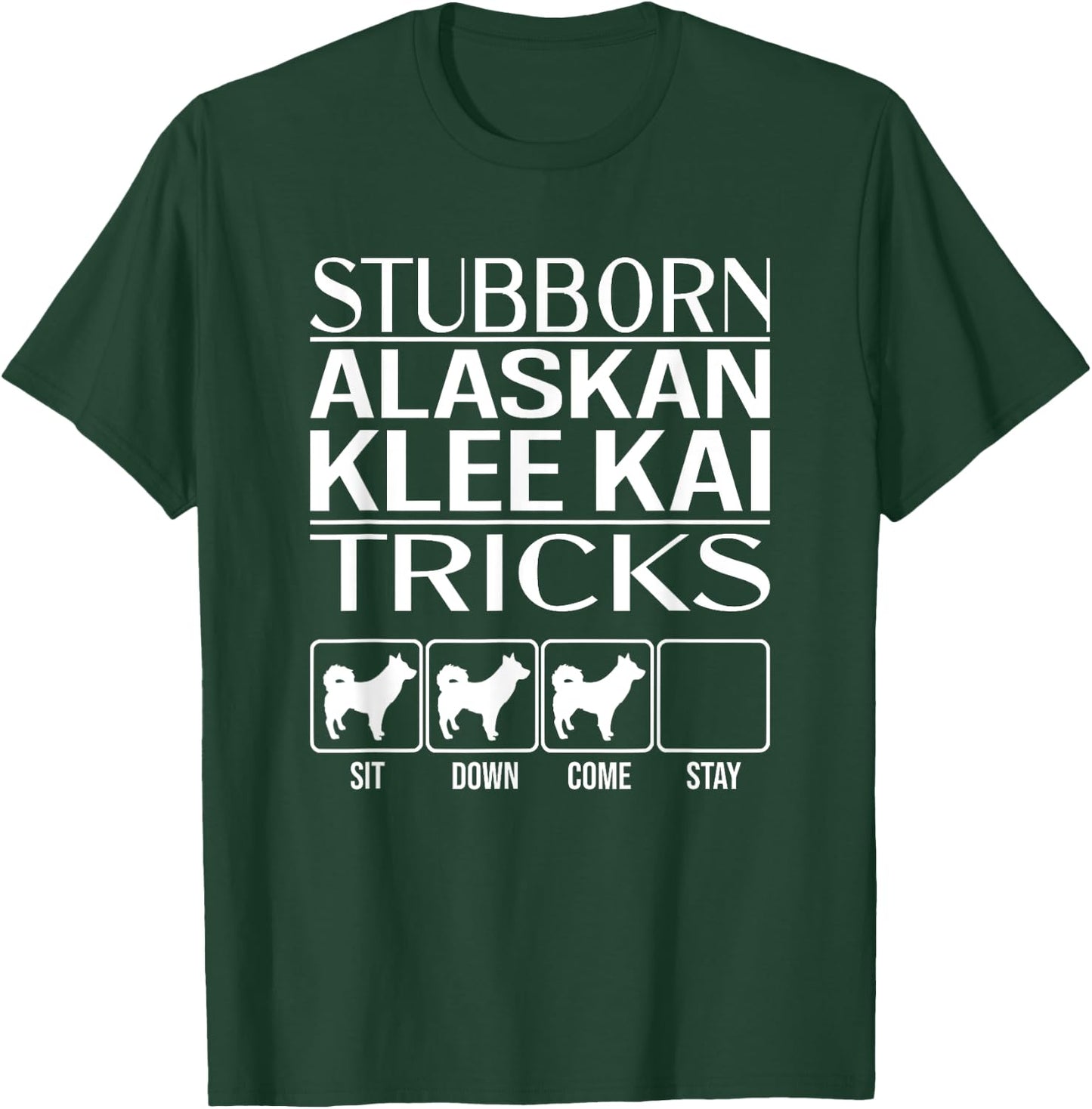 Stubborn Alaskan Klee Kai Tricks, Funny Alaskan Klee Kai T-Shirt - T-Shirt | Forest