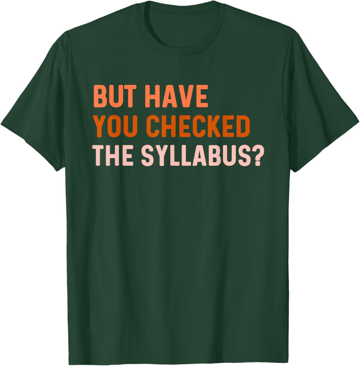Syllabus Shirt College Teacher Professor Its On The Syllabus T-Shirt - T-Shirt | Forest