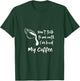 Don't Talk To Me Until I've Had My Coffee T-Shirt - T-Shirt | Forest
