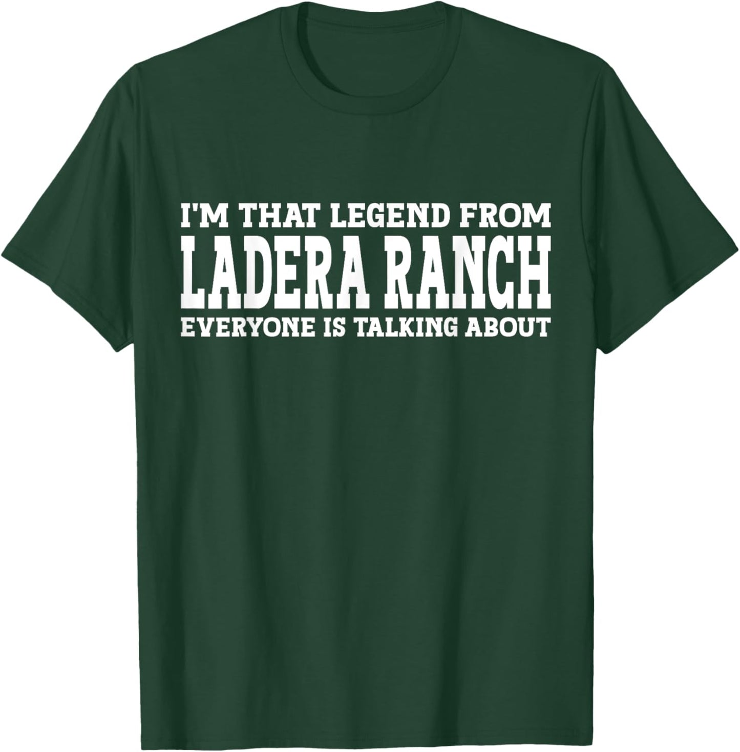 Ladera Ranch Hometown CA California Funny City Ladera Ranch T-Shirt - T-Shirt | Forest