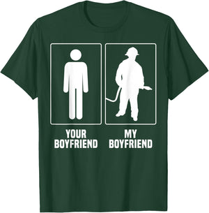 Firefighter Boyfriend Merch - Funny Great Girlfriends Design T-Shirt - T-Shirt | Forest